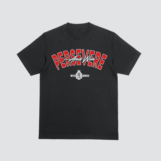 "PERSEVERE AND WIN" tee